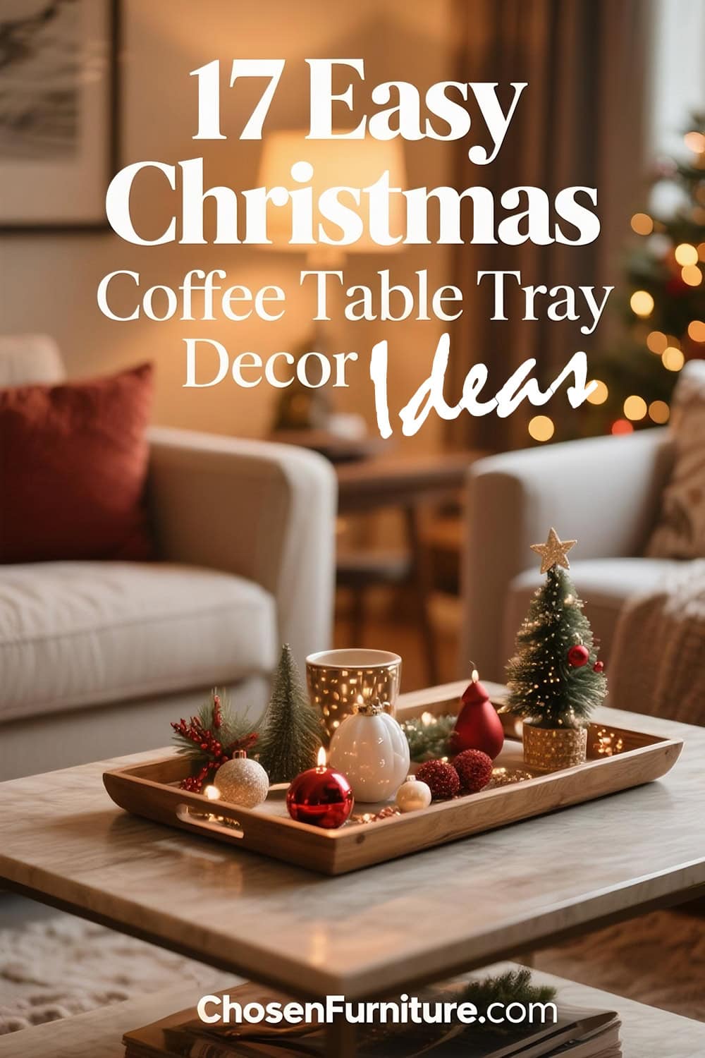 17 Easy Christmas Coffee Table Tray Decor Ideas for a Festive Living Room 11 17 Easy Christmas Coffee Table Tray Decor Ideas for a Festive Living Room