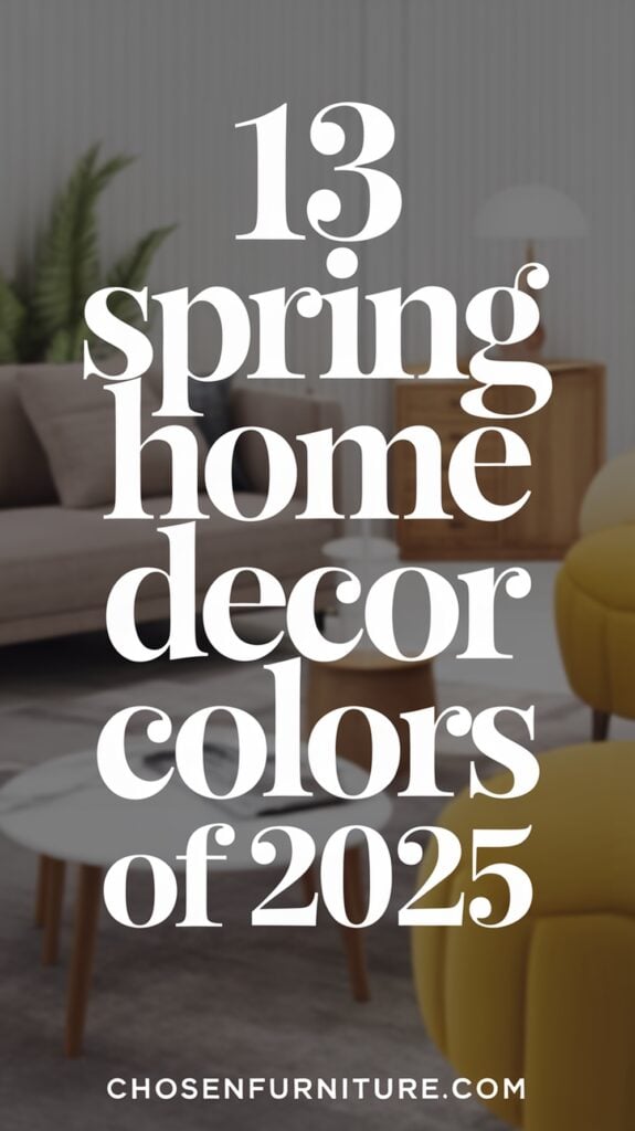 Spring Home Decor Colors of 2025 Pin