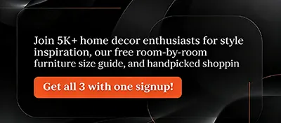 Subscribe to The Furniture Edit Newsletter