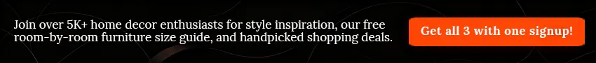Subscribe to The Furniture Edit Newsletter